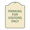 Signmission Parking for Visitors Only Heavy-Gauge Aluminum Architectural Sign, 24" x 18", TG-1824-23440 A-DES-TG-1824-23440 - alternate 1